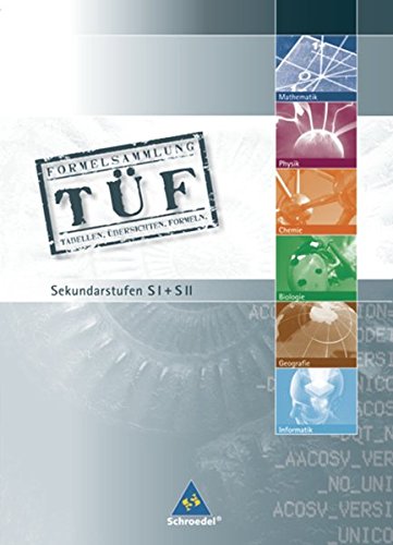 TÜF - Tabellen, Übersichten, Formeln: TÜF Gesamtband SI/SII