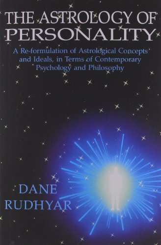 Astrology of Personality: A Re-formulation of Astrological Concepts &...
