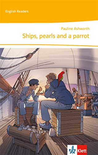 Ships, pearls and a parrot: Lektüre 1. Lernjahr: Englische...