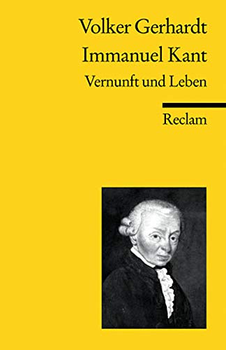 Immanuel Kant: Vernunft und Leben (Reclams Universal-Bibliothek)
