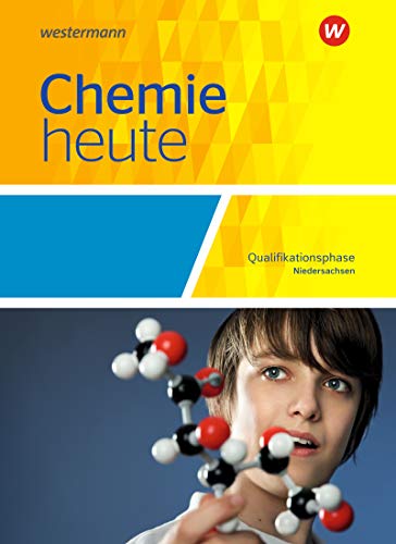 Chemie heute SII - Ausgabe 2018 für Niedersachsen: Qualifikationsphase:...