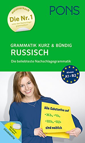 PONS Grammmatik kurz und bündig Russisch: Die beliebteste Nachschlagegrammatik...