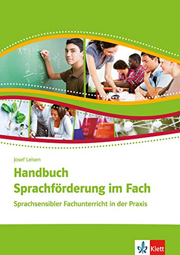 Handbuch Sprachförderung im Fach. Sprachsensibler Fachunterricht in der Praxis....