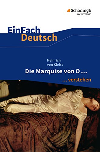 EinFach Deutsch ... verstehen: Heinrich von Kleist: Die Marquise...