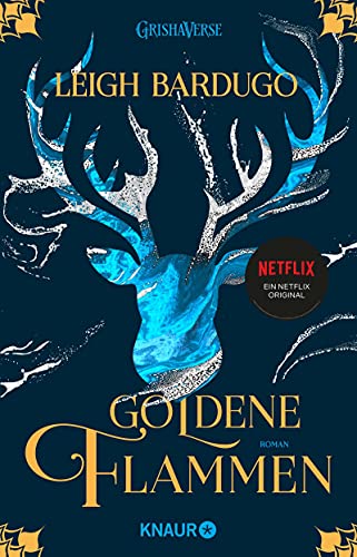 Goldene Flammen: Roman (Legenden der Grisha 1)