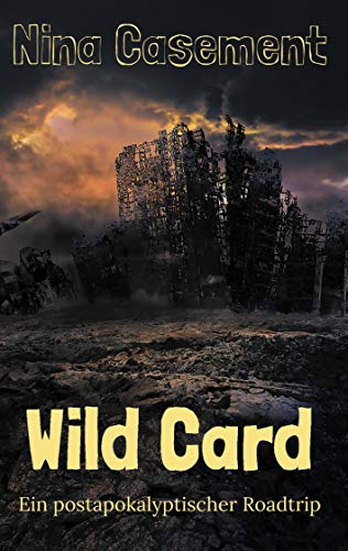 Wild Card: Ein postapokalyptischer Roadtrip