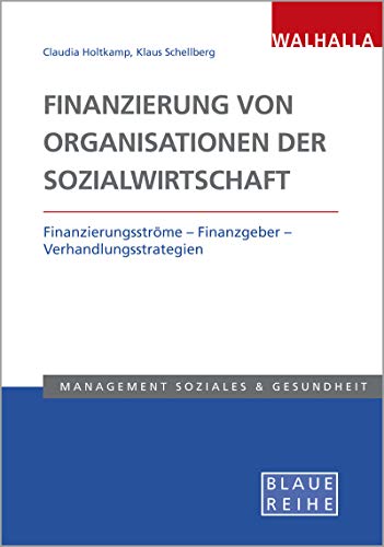Finanzierung von Organisationen der Sozialwirtschaft: Finanzierungsströme - Finanzgeber -...