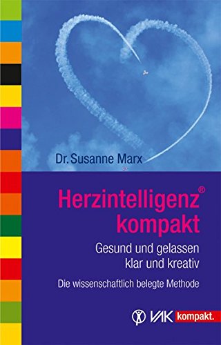 HerzIntelligenz® kompakt: Gesund und gelassen, klar und kreativ: Gesund...