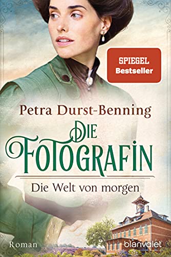 Die Fotografin - Die Welt von morgen: Roman (Fotografinnen-Saga,...