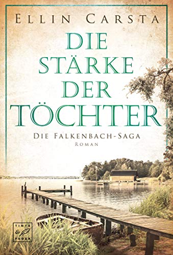 Die Stärke der Töchter (Die Falkenbach-Saga 2)
