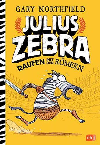 Julius Zebra - Raufen mit den Römern (Die Julius...