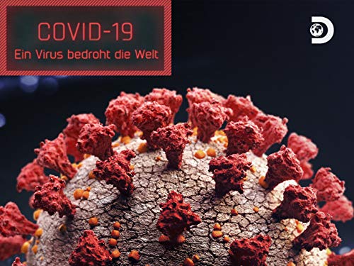 Covid-19: Ein Virus bedroht die Welt - Season 1