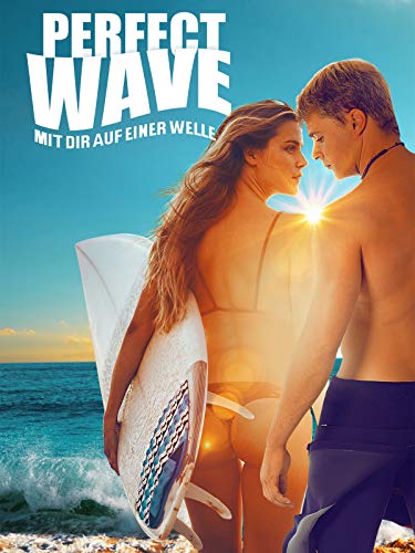 Perfect Wave: Mit dir auf einer Welle